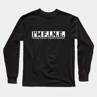 I'm F.I.N.E. 2 Long Sleeve T-Shirt